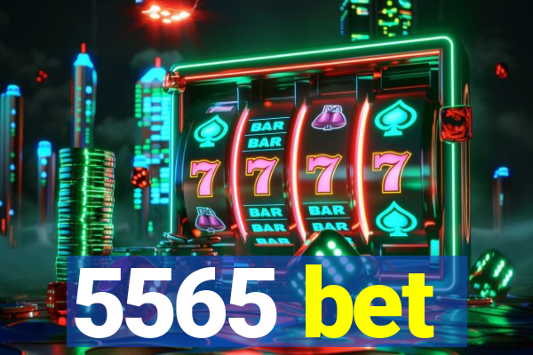 5565 bet